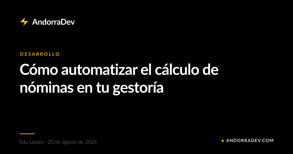 Cómo automatizar el cálculo de nóminas en tu gestoría