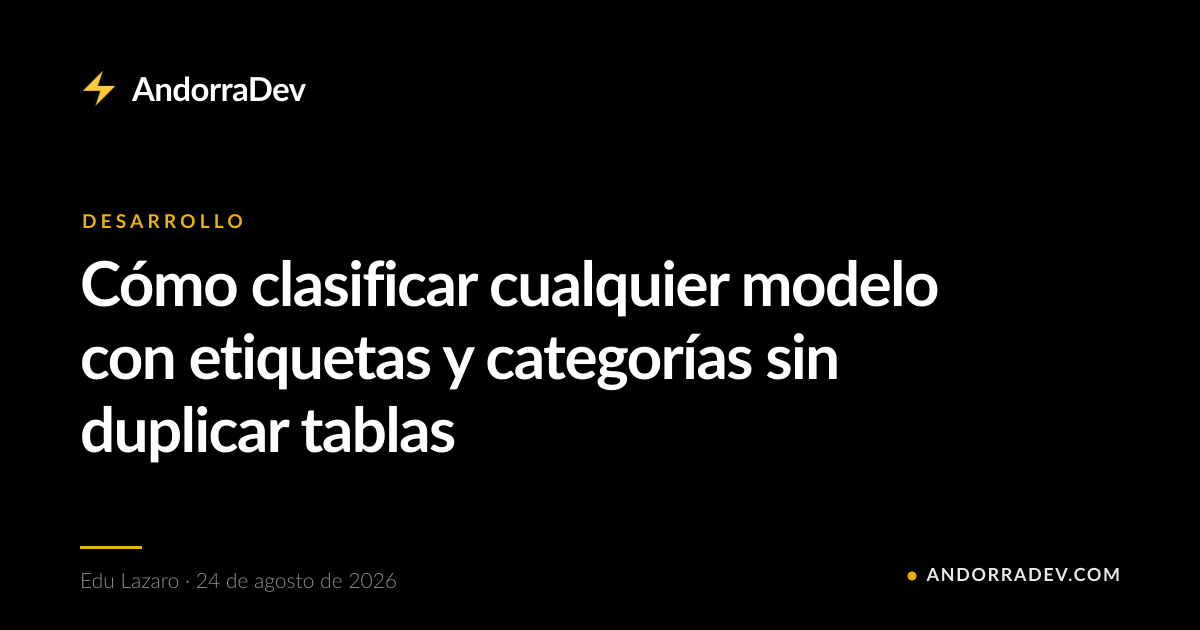 Cómo clasificar cualquier modelo con etiquetas y categorías sin duplicar tablas