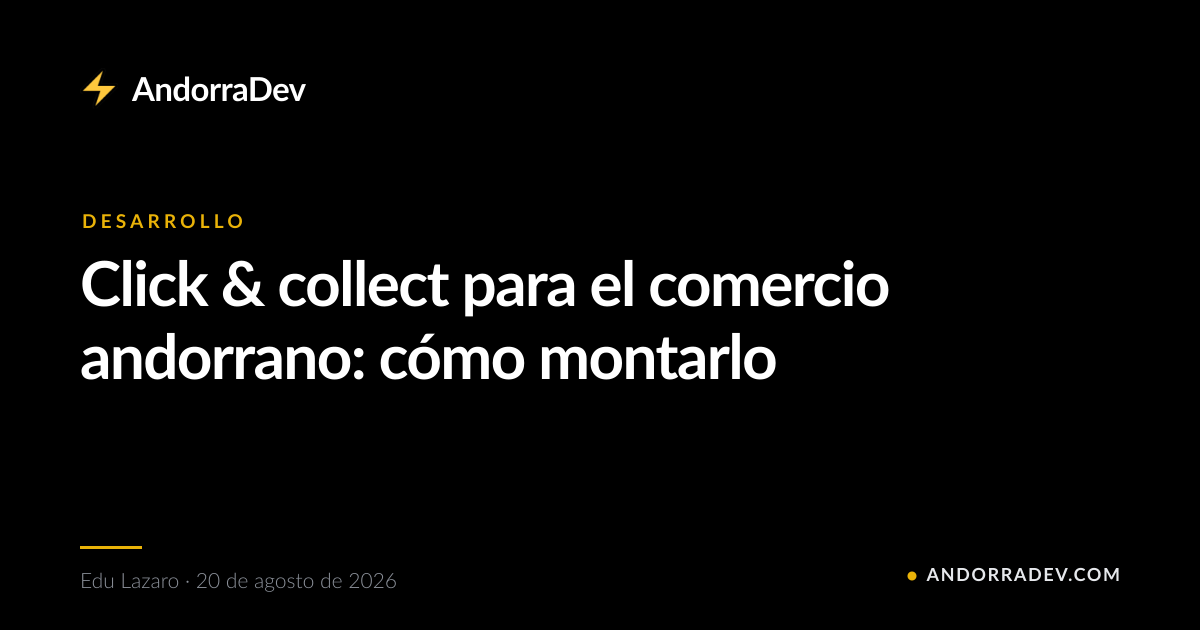 Click & collect para el comercio andorrano: cómo montarlo