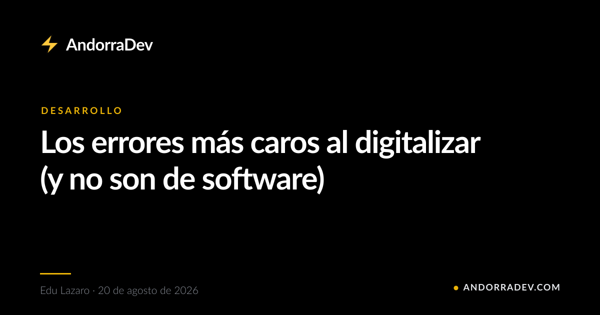 Los errores más caros al digitalizar (y no son de software)