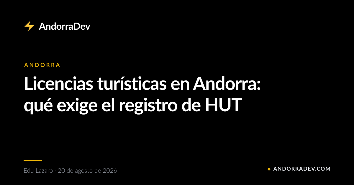 Licencias turísticas en Andorra: qué exige el registro de HUT