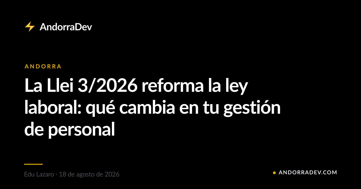 La Llei 3/2026 reforma la ley laboral: qué cambia en tu gestión de personal