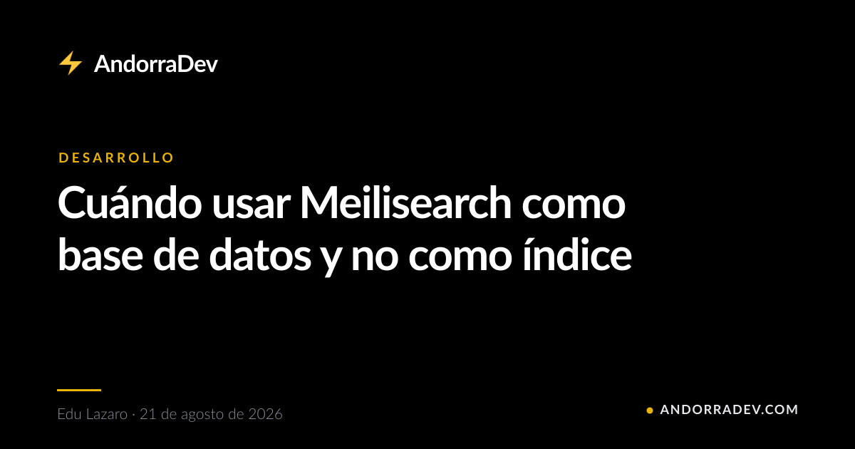 Cuándo usar Meilisearch como base de datos y no como índice