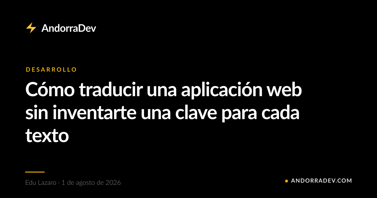 Cómo traducir una aplicación web sin inventarte una clave para cada texto