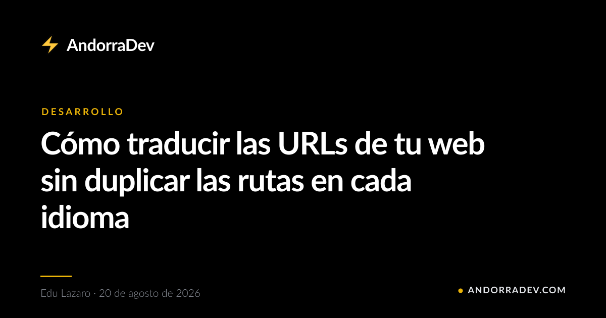 Cómo traducir las URLs de tu web sin duplicar las rutas en cada idioma