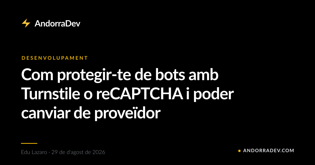 Com protegir-te de bots amb Turnstile o reCAPTCHA i poder canviar de proveïdor