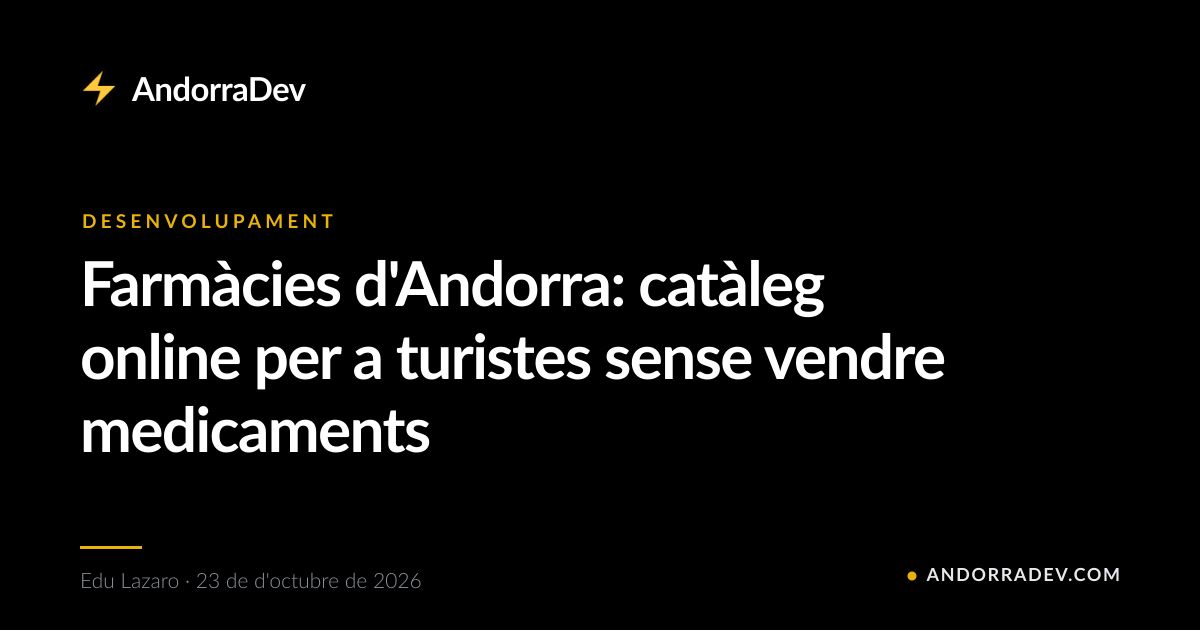 Farmàcies d'Andorra: catàleg online per a turistes sense vendre medicaments