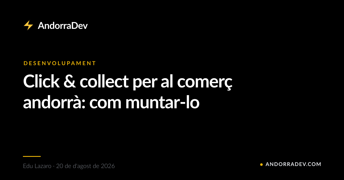 Click & collect per al comerç andorrà: com muntar-lo
