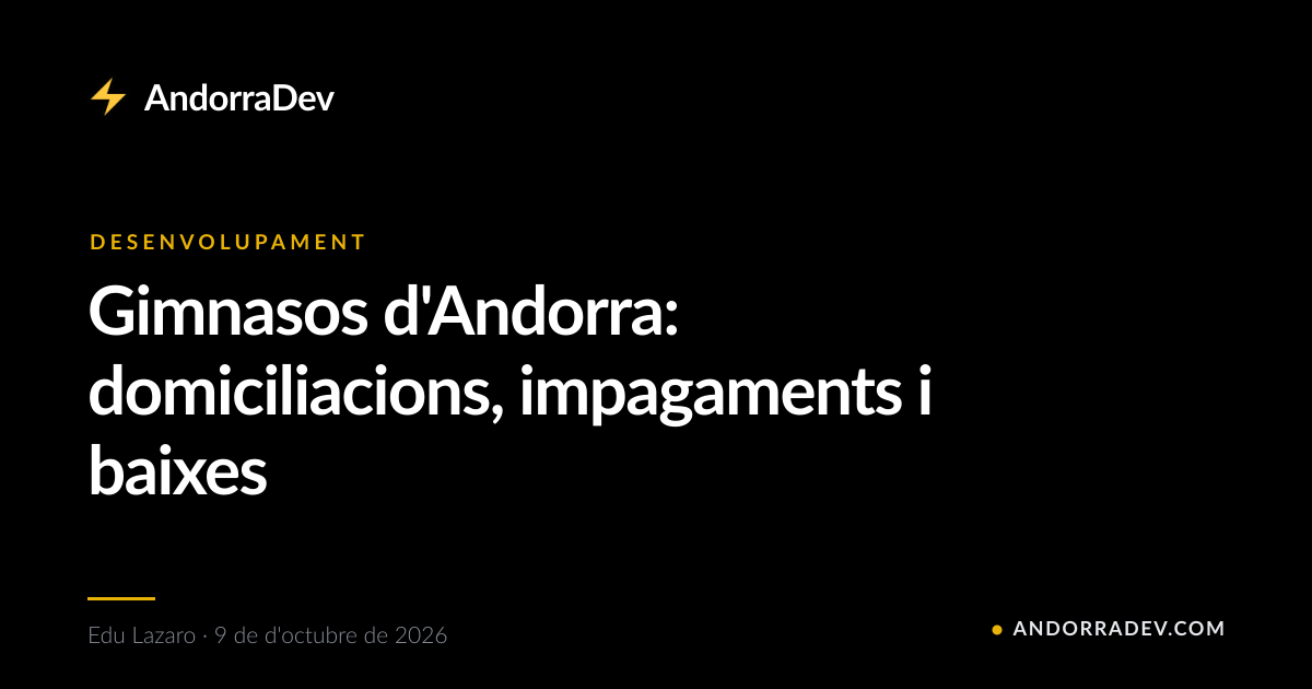 Gimnasos d'Andorra: domiciliacions, impagaments i baixes