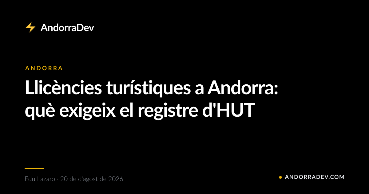 Llicències turístiques a Andorra: què exigeix el registre d'HUT