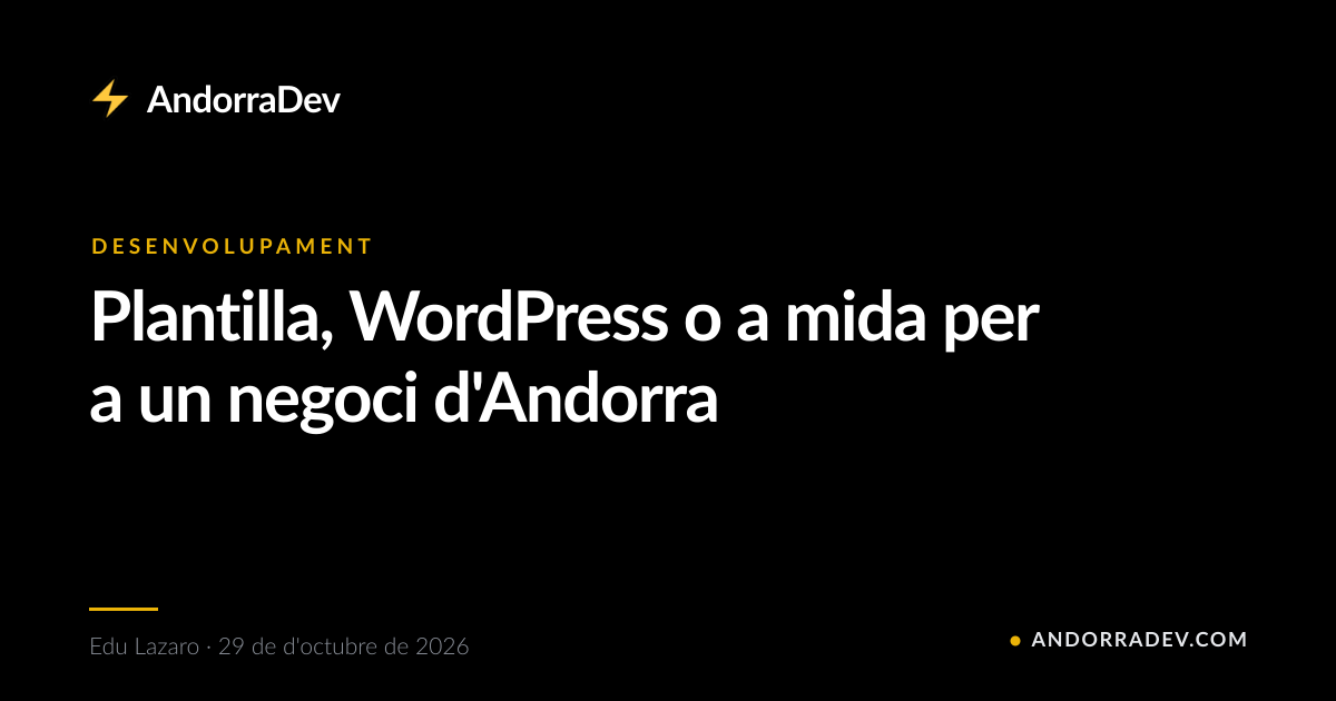 Plantilla, WordPress o a mida per a un negoci d'Andorra