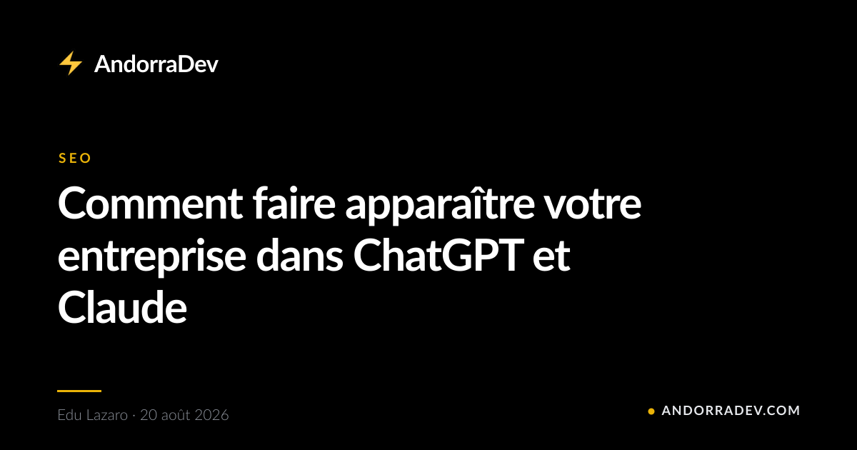 Comment faire apparaître votre entreprise dans ChatGPT et Claude