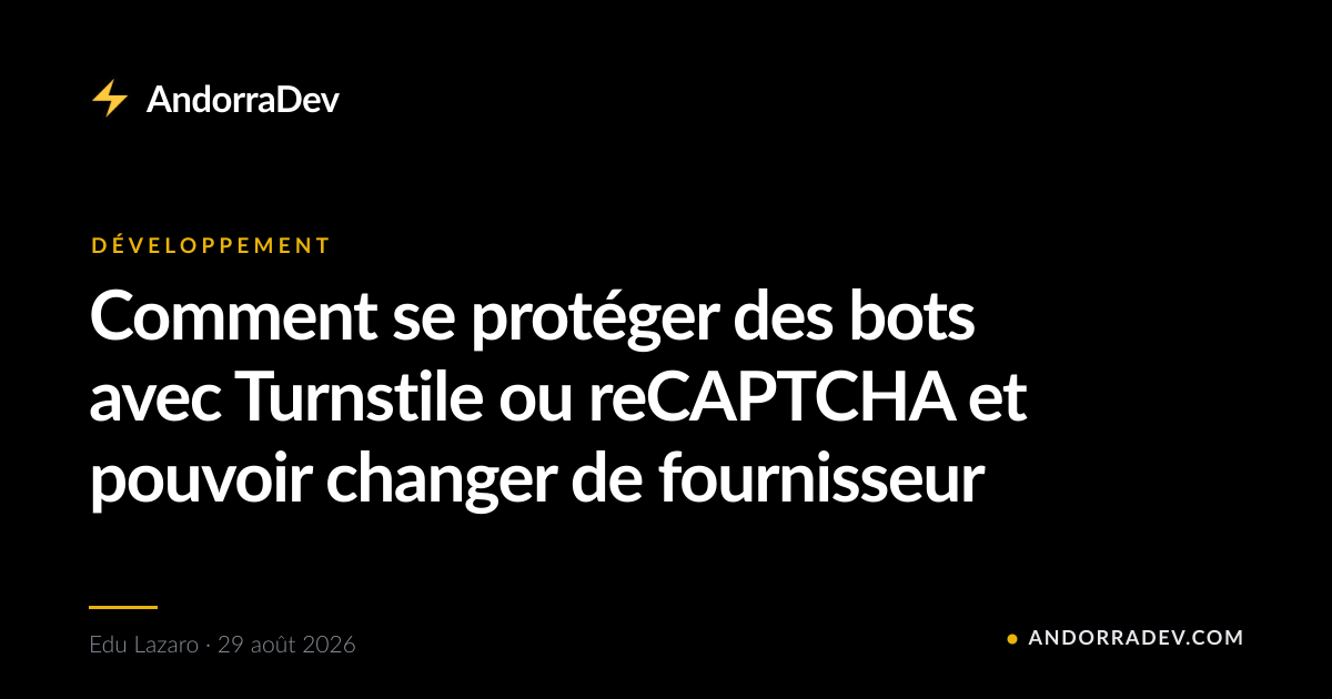 Comment se protéger des bots avec Turnstile ou reCAPTCHA et pouvoir changer de fournisseur