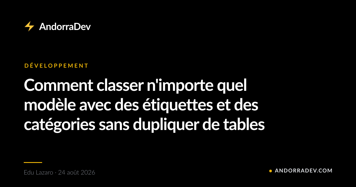 Comment classer n'importe quel modèle avec des étiquettes et des catégories sans dupliquer de tables