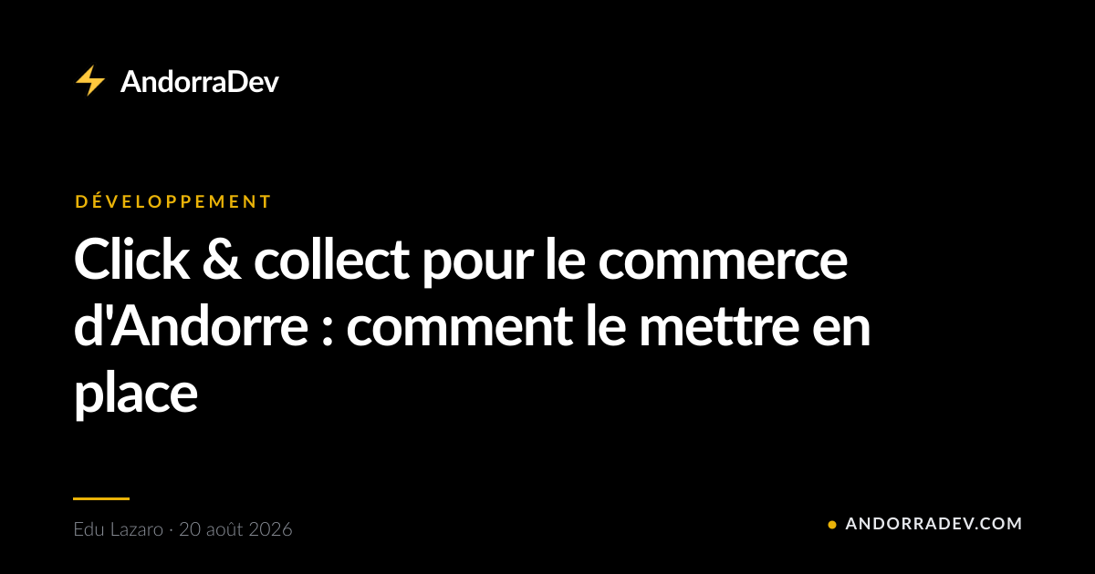 Click & collect pour le commerce d'Andorre : comment le mettre en place