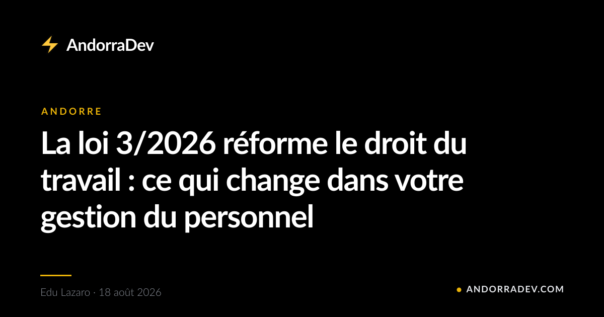 La loi 3/2026 réforme le droit du travail : ce qui change dans votre gestion du personnel