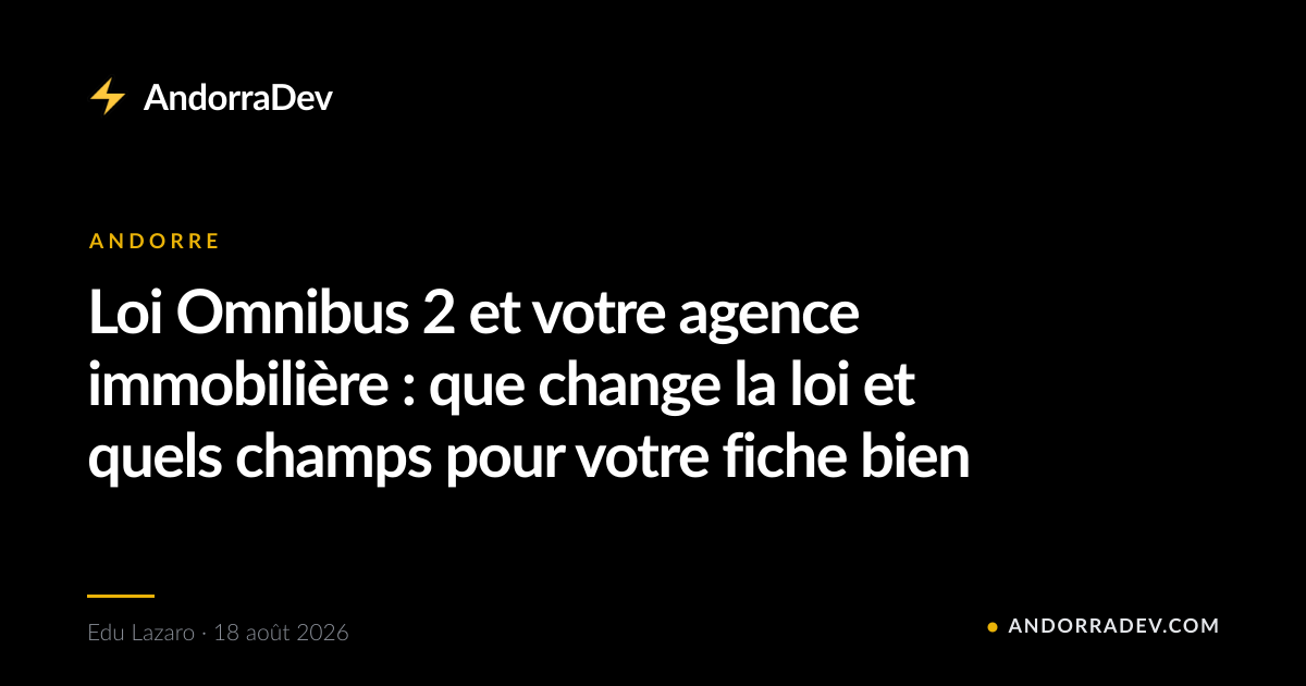 Loi Omnibus 2 et votre agence immobilière : que change la loi et quels champs pour votre fiche bien