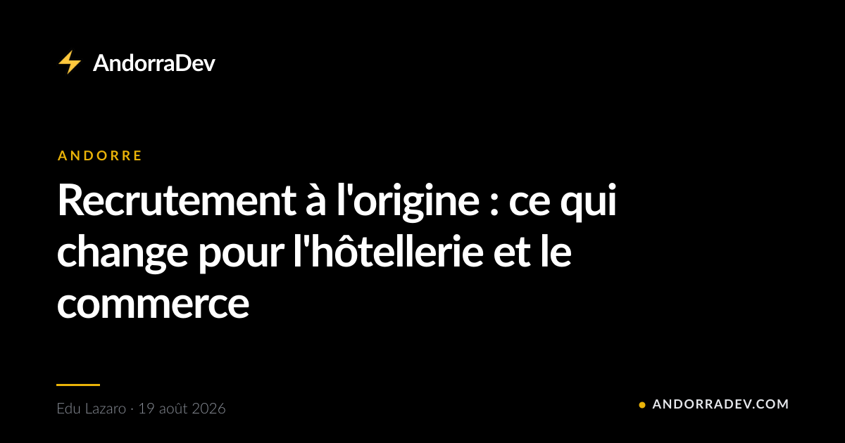 Recrutement à l'origine : ce qui change pour l'hôtellerie et le commerce