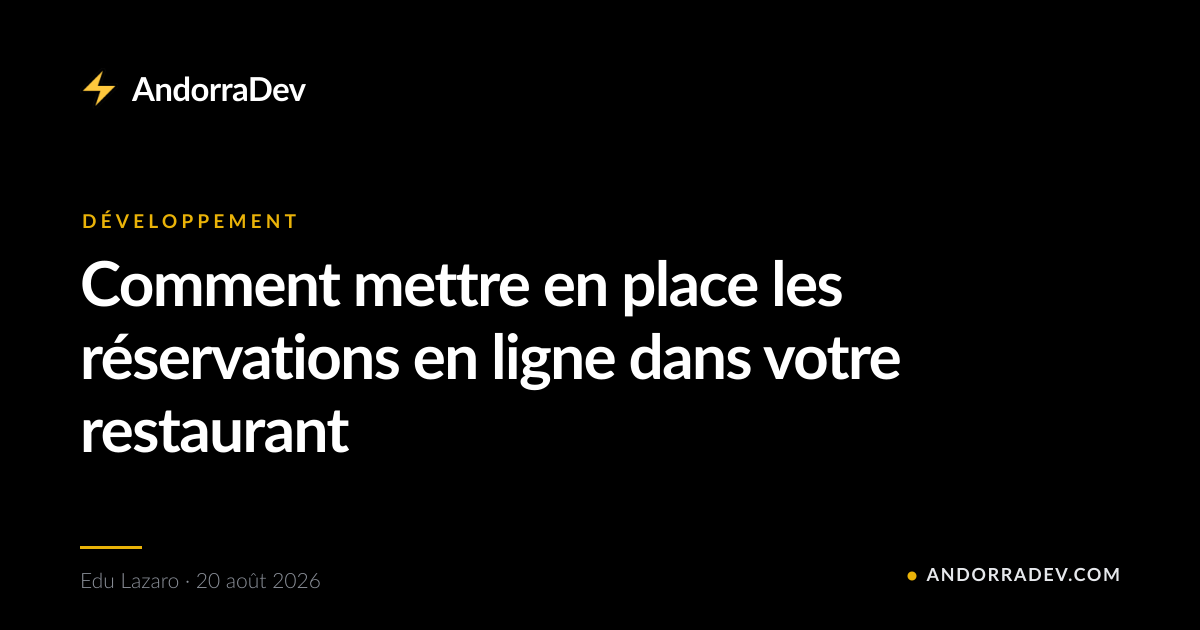 Comment mettre en place les réservations en ligne dans votre restaurant