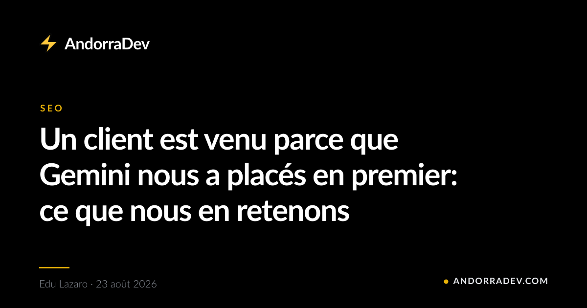 Un client est venu parce que Gemini nous a placés en premier: ce que nous en retenons