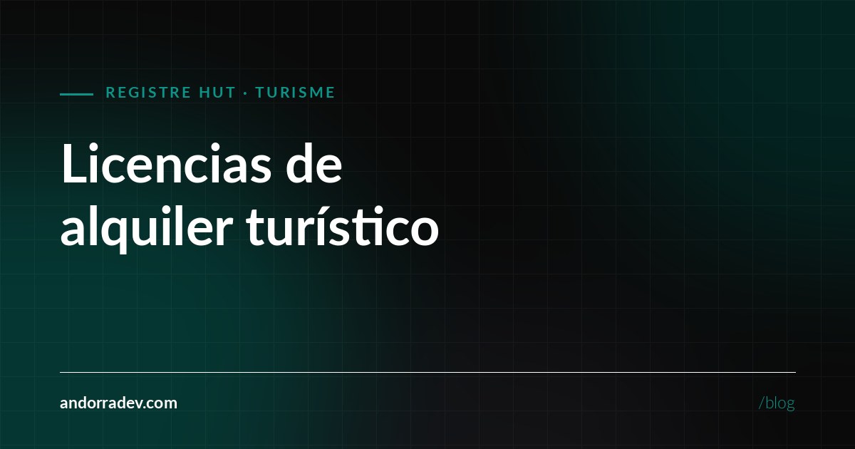 Llicències turístiques a Andorra: què exigeix el registre d'HUT
