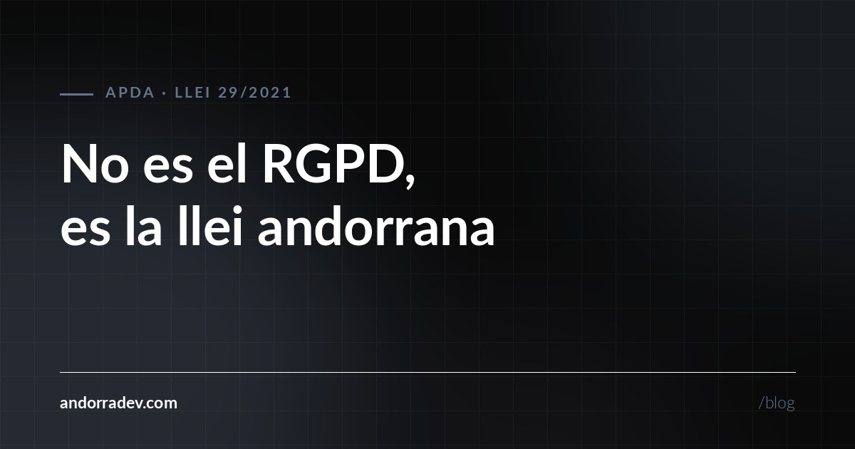 Protección de datos en Andorra: qué exige la APDA a tu web
