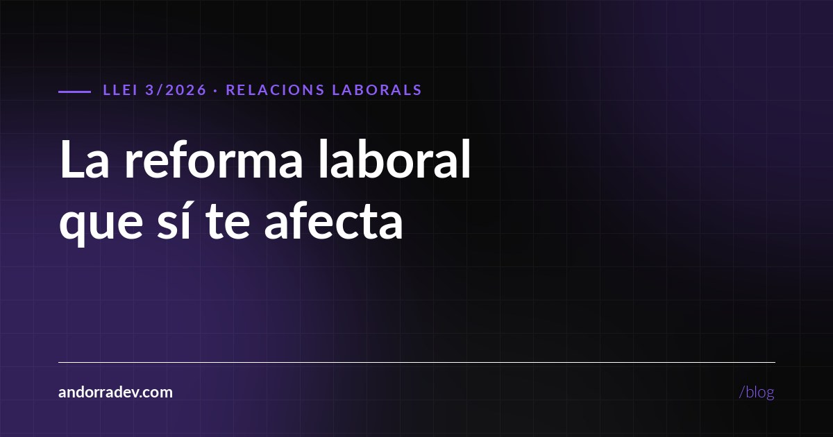 La Llei 3/2026 reforma la ley laboral: qué cambia en tu gestión de personal